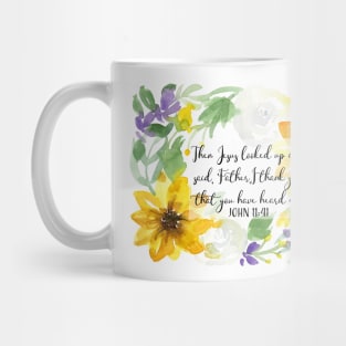 John 11:41 | Then Jesus looked up and said, Father, I thank you | Scripture Art Mug